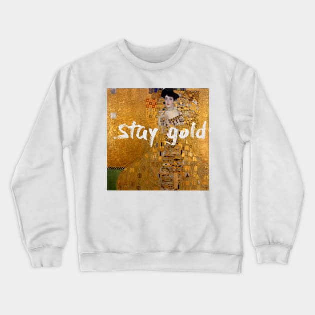 Stay Gold Crewneck Sweatshirt by Art Smart